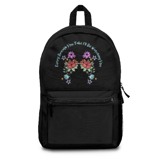 Every Breath You Take I'll Be Watching You Backpacks