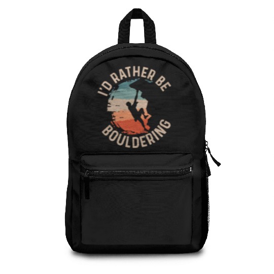 I'd Rather Be Bouldering Boulder Climbing Backpacks