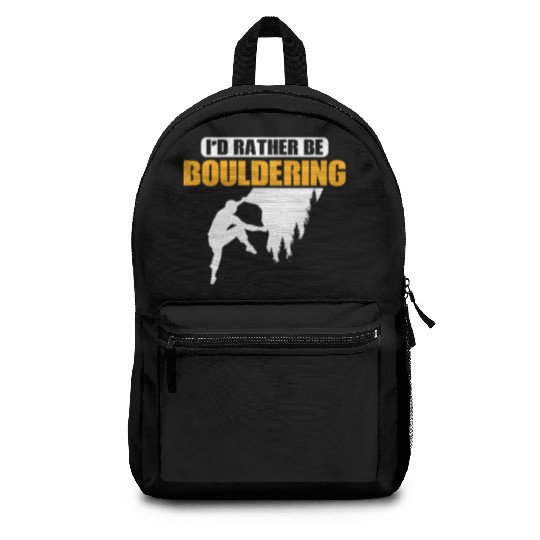 I'd Rather Be Bouldering Climbing Boulder Backpacks