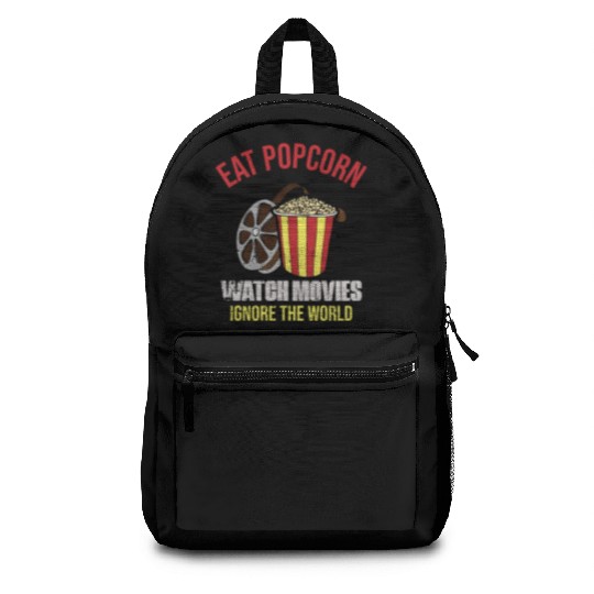 Eat Popcorn Watch Movies Ignore The World Backpacks