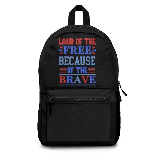 land of the free because of the brave 01 Backpacks