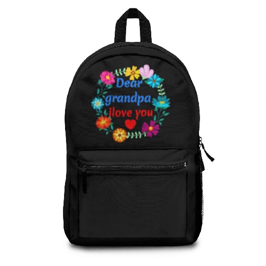 Dear Grandpa, i Love You - Grandad Flowers Backpacks