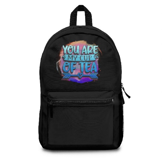you are my cup of tea Backpacks