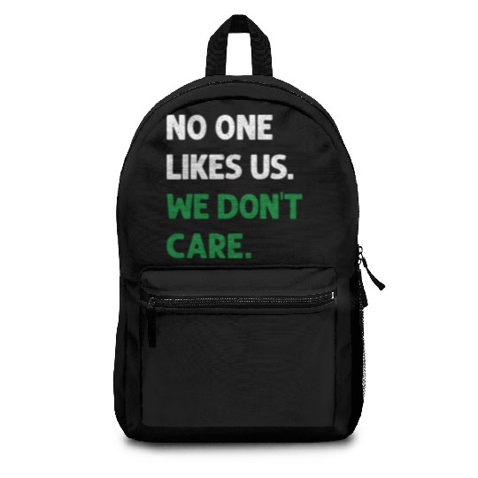 No One Likes Us We Don t Care Philadelphia Philly Backpacks