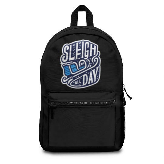 Sleigh All Day Christmas Tees Backpacks