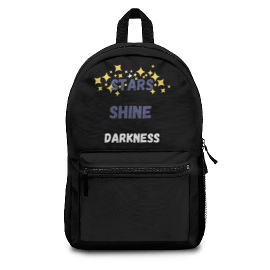 Stars can't shine without darkness Backpacks
