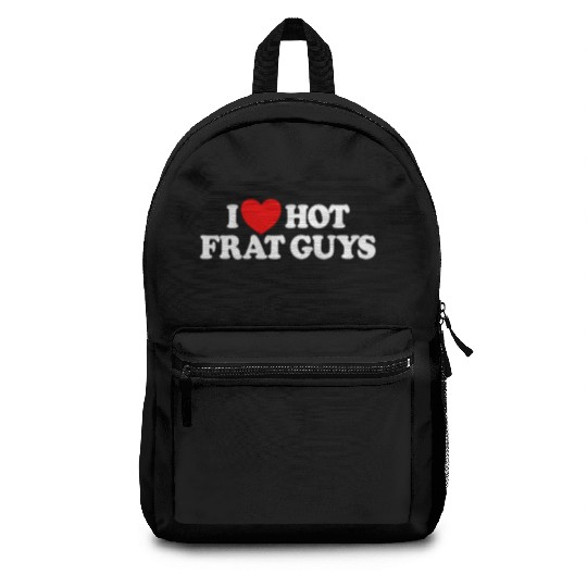 I Love Hot Frat Guys College Women's Hot Frat Guys Backpacks