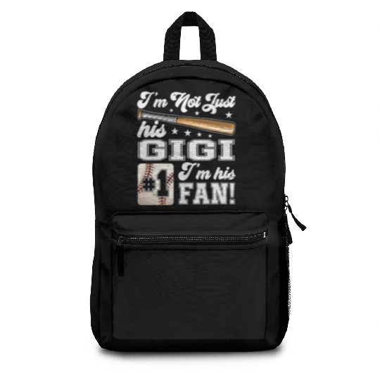 I'M Not Just His Gigi I'M His Number One Fan Baseb Backpacks
