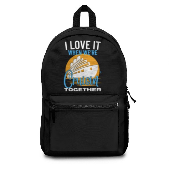 Cruise Ship I Love Cruising Together Cruise Backpacks