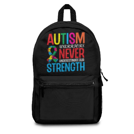 Autism Warriors Never Underestimate Our Strength Backpacks