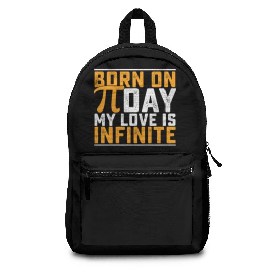 Born On Pi Day My Love Is Infinite Math Funny Backpacks