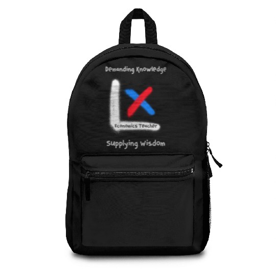 Demand Knowledge, Supply Wisdom Economics Teacher Backpacks