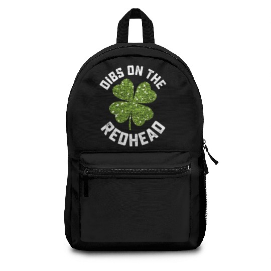 Dibs On The Redhead St Patrick's Day Shamrock Backpacks