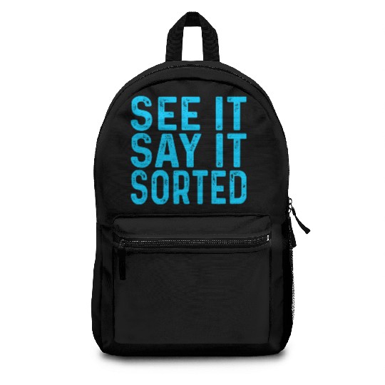see it say it sorted meme Backpacks