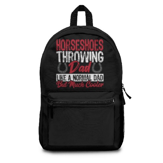 Horseshoe Throwing Dad Like A Normal Dad But Much Backpacks
