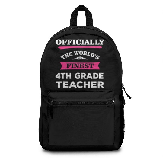 The World's Finest 4th Grade Teacher Backpacks
