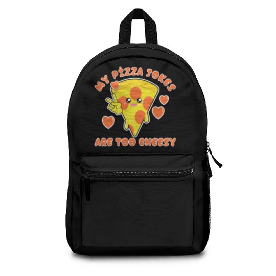 My Pizza Jokes Are Too Cheesy Dad Jokes 2022 Backpacks