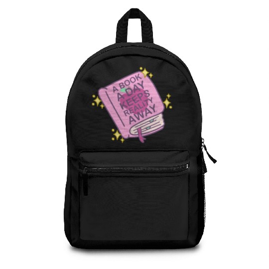 A Book A Day Keeps Reality Away - Cute Book Lover Backpacks