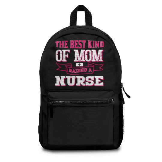 The Best Kind Of mom Raises A Nurse Backpacks