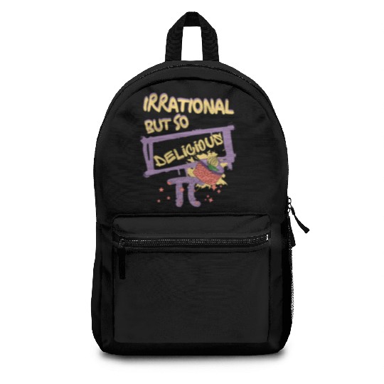 Funny Quote Irrational But So Delicious For Pi Day Backpacks