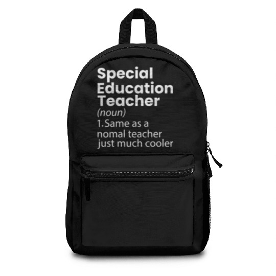 Special Education Teacher Definition Funny Backpacks