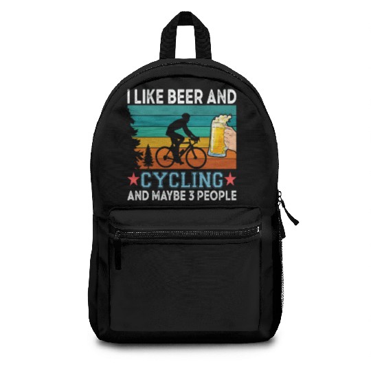 I Like Beer And Cycling Maybe 3 People Funny Backpacks