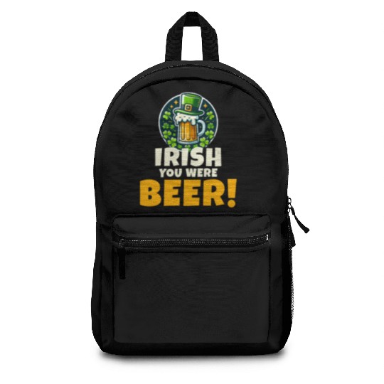 Irish You Were Beer: Funny St. Patrick's Day Backpacks