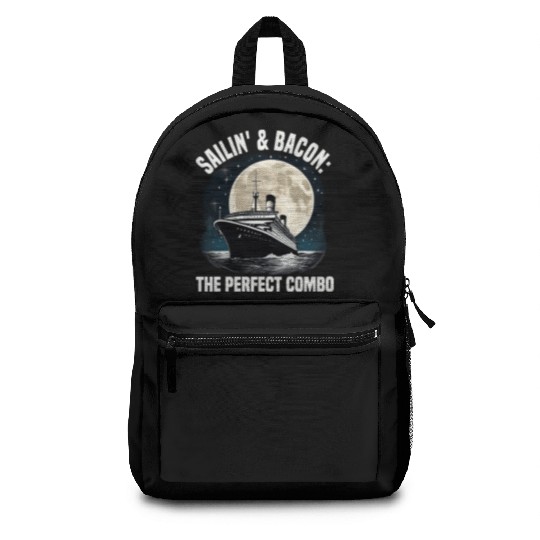 Sailing And Bacon Perfect Combo Cruise Ship Backpacks