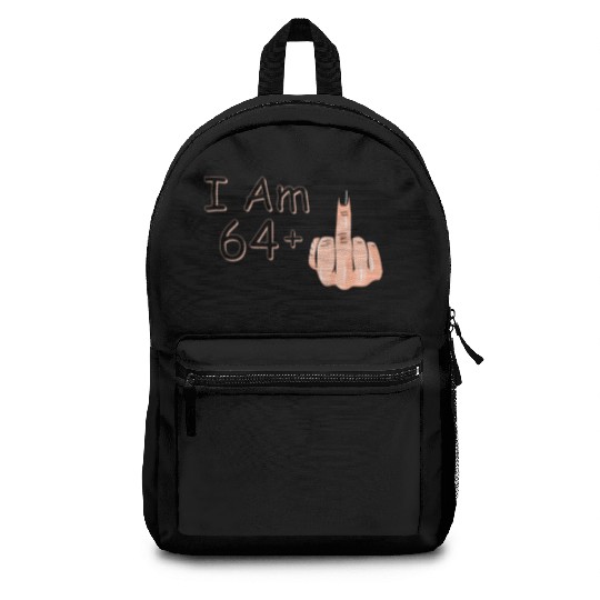 I Am 64 + 1 Middle Finger Backpacks I Am 64 Plus,