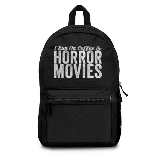 I Run On Coffee And Horror Movies Backpacks