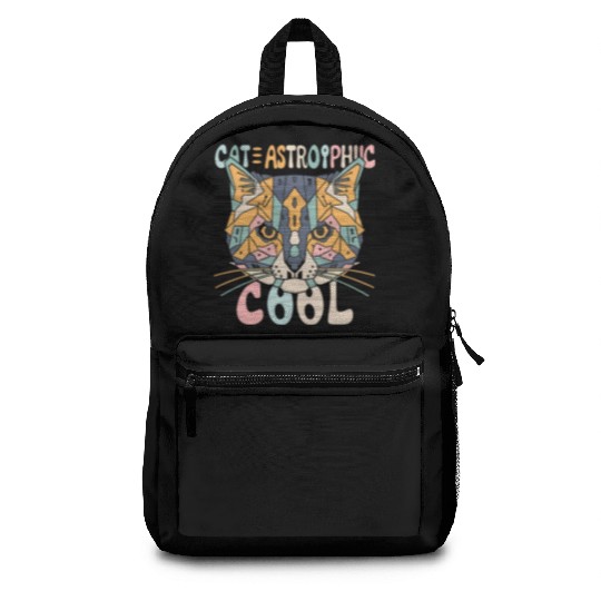 CAT-ASTROPHIC COOL ,funny Cat slogan ,cat lovers. Backpacks