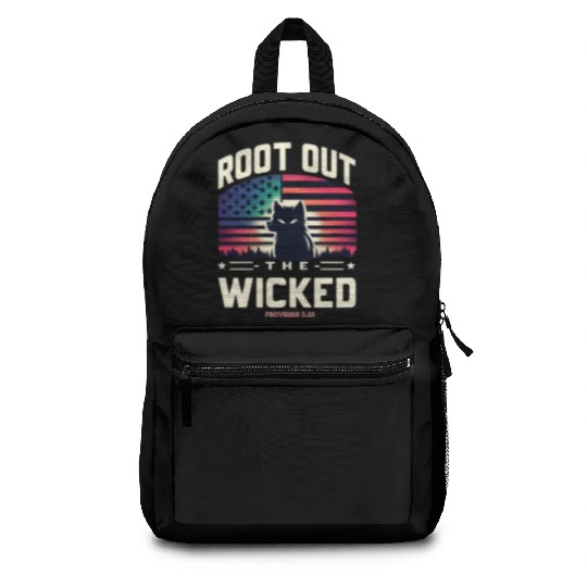 ROOT OUT THE WICKED PROVERBS 2:22 2024 ELECTION Backpacks