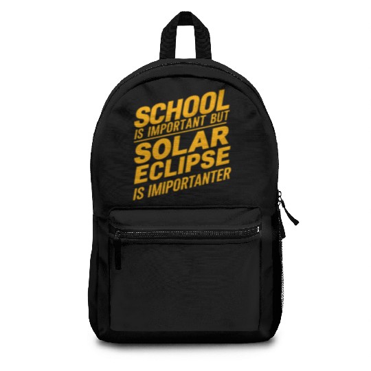 school is important but solar eclipse is important Backpacks