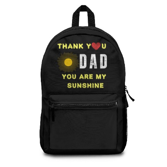 thank you dad you are my sunshine Backpacks