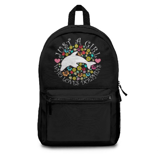 JUST A GIRL WHO LOVES DOLPHINS Backpacks