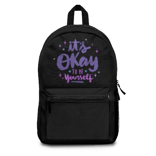 it's okay to be yourself Backpacks