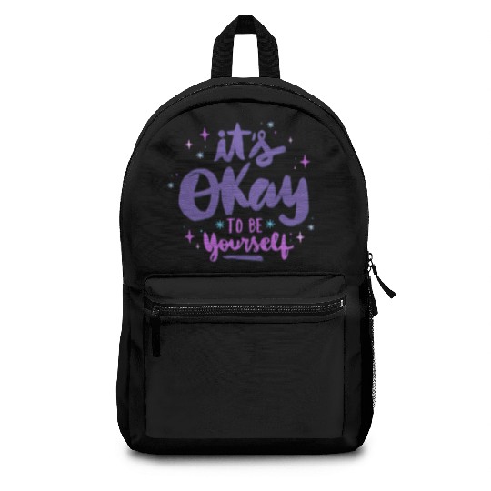 it's okay to be yourself Backpacks