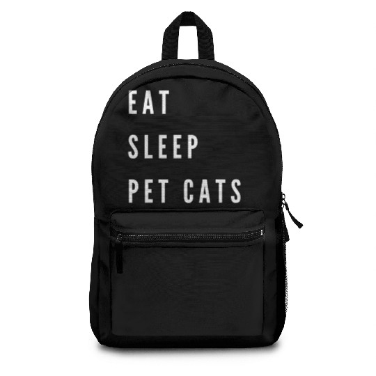 EAT SLEEP PET CATS Design ,Gift for Cat Lovers. Backpacks