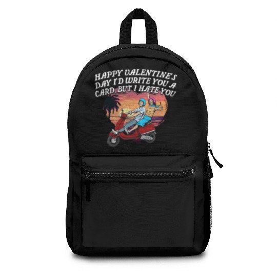 Id Write a Card but I Hate You Funny Valentines Da Backpacks