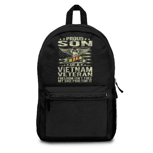 Freedom Isn't Free Proud Son Of A Vietnam Backpacks