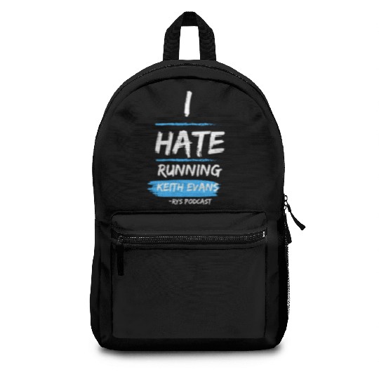 Keith Evans "I Hate Running" Backpacks