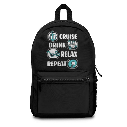 Cruise Drink Relax Repeat Cruise Ship Cruise Backpacks