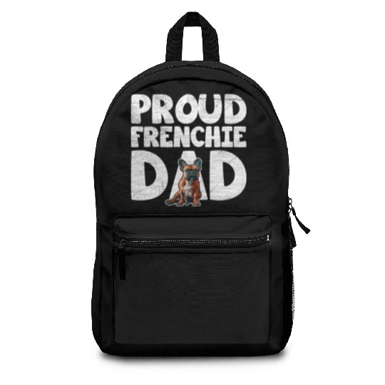 French Bulldog Lovers Proud Frenchie Dad Backpacks