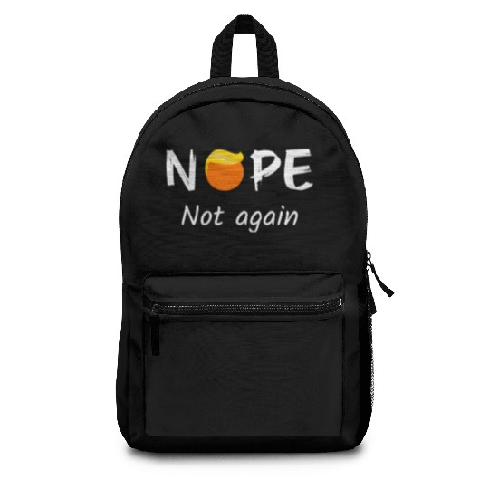 Anti-Trump - Nope, Not Again II Backpacks