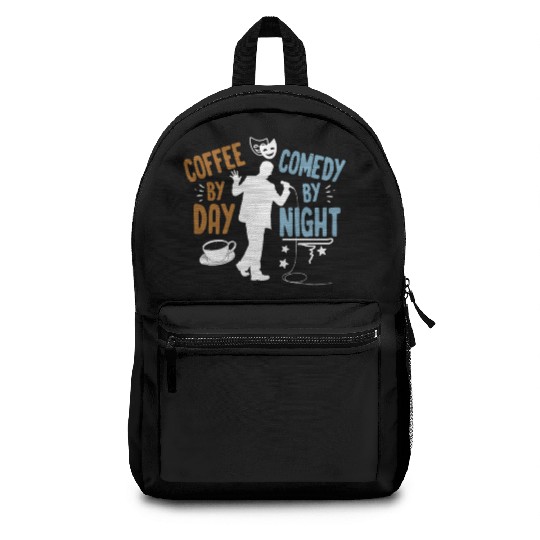 Coffee By Day Comedy By Night Comedian Backpacks
