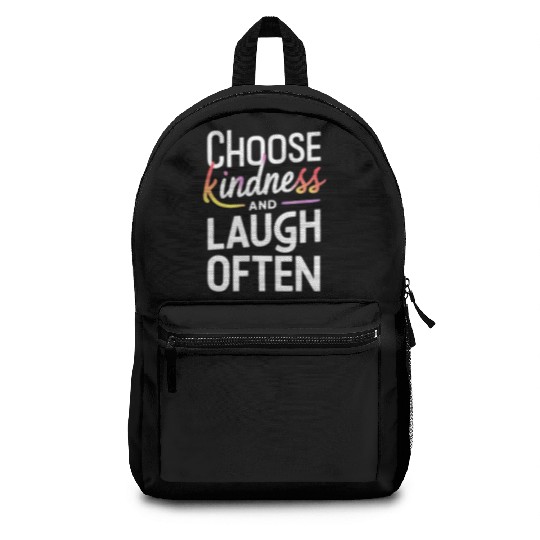 Choose Kindness And Laugh Often Motivation Backpacks