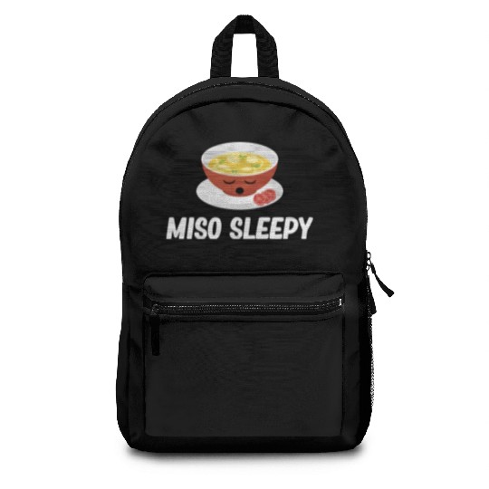 Miso Sleepy Miso Puns Asian Chinese Cuisine Backpacks