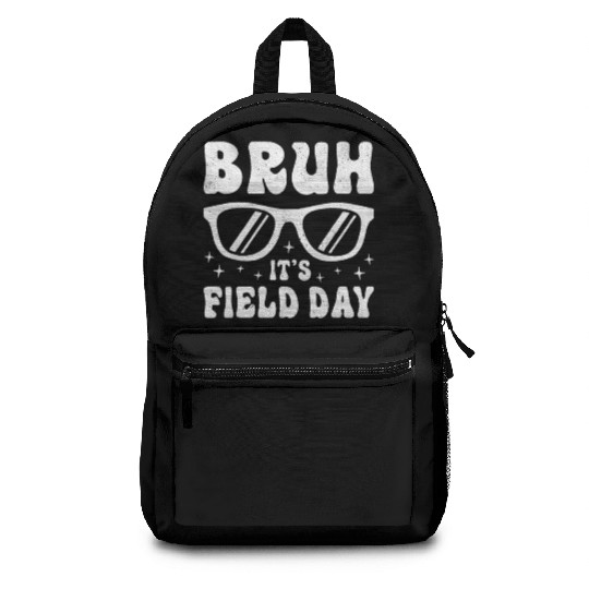 Bruh It's Field Day Teacher Happy Backpacks