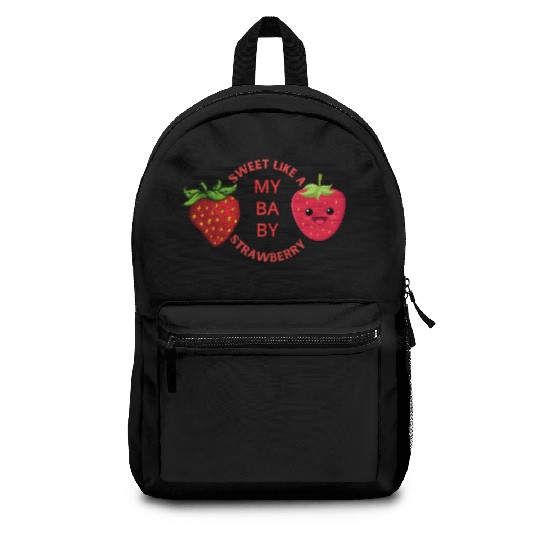 MY BABY SWEET LIKE STRAWBERRY Backpacks
