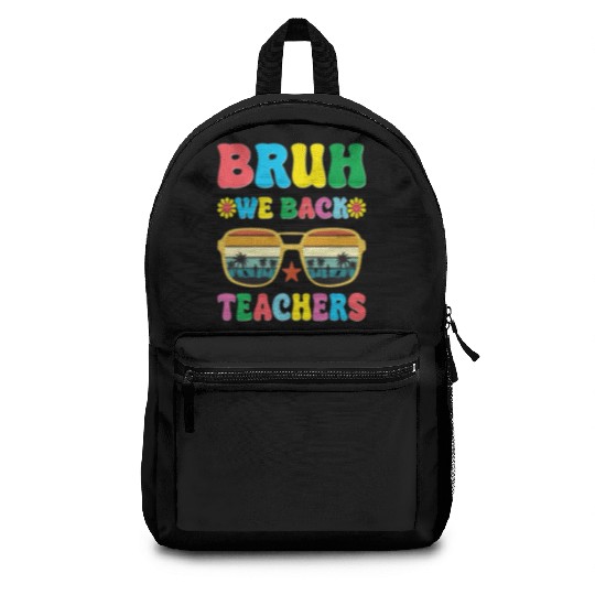 Bruh We Out Teachers End Of School Year Teacher Backpacks